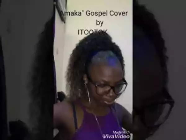 iTooTok - Amaka (Cover)